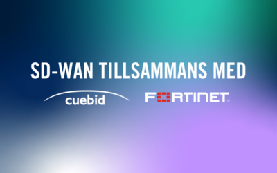 SD WAN tillsammans med Cuebid & Fortinet