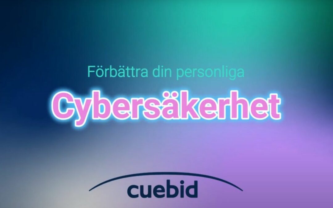 Stärk ditt personliga cyberskydd!