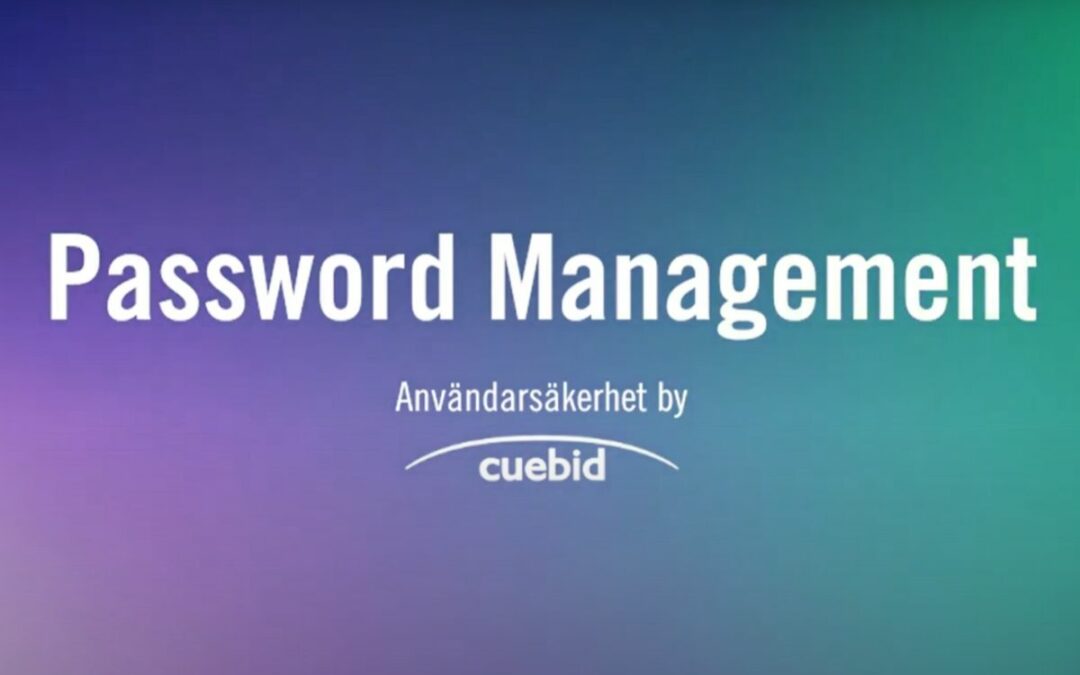 Användarsäkerhet by Cuebid – Password Management