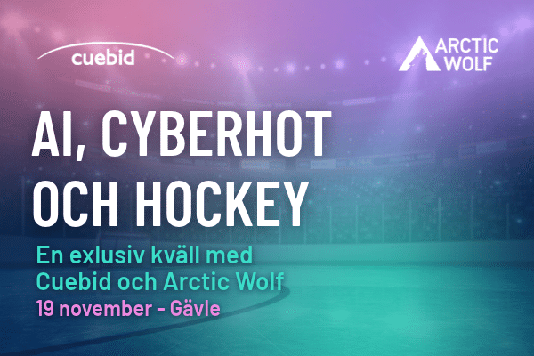 AI, cyberhot och hockey – exklusiv kväll med Cuebid och Arctic Wolf den 19 november i Gävle.