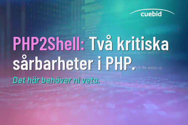 PHP2Shell: Två kritiska sårbarheter i PHP med viktig information för utvecklare och säkerhetsexperter.